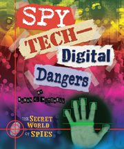 Spy tech--digital dangers cover image