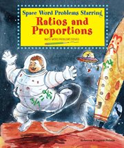 Space word problems starring ratios and proportions : Math Word Problems Solved cover image
