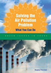 Solving the air pollution problem : what you can do cover image