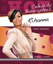 Rihanna : music megastar cover image