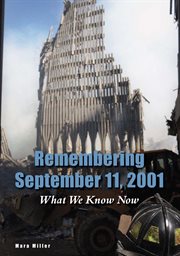 Remembering september 11, 2001 : What We Know Now cover image