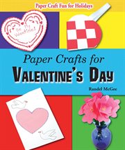 Paper crafts for valentine's day : Paper Craft Fun for Holidays cover image