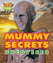 Mummy secrets uncovered cover image