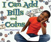 I can add bills and coins : I Like Money Math! cover image