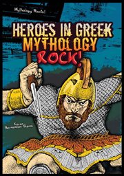 Heroes in Greek mythology rock! cover image