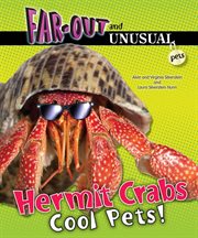 Hermit crabs : cool pets! cover image