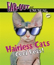 Hairless cats : cool pets! cover image