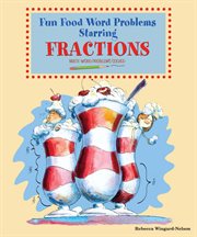 Fun food word problems starring fractions : Math Word Problems Solved cover image