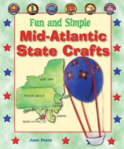 Fun and simple mid-atlantic state crafts : Atlantic State Crafts cover image