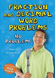 Fraction and decimal word problems : no problem! cover image