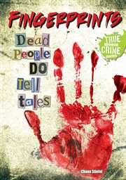 Fingerprints : dead people do tell tales cover image