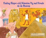 Finding shapes with Sebastian pig and friends at the museum cover image
