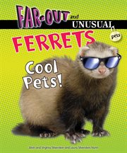 Ferrets : cool pets! cover image