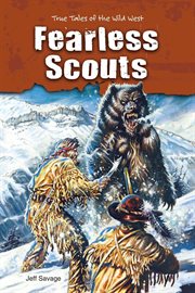 Fearless scouts : true tales of the Wild West cover image