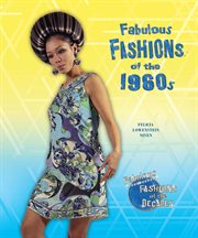 Fabulous fashions of the 1960s : Fabulous Fashions of the Decades cover image
