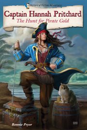 Captain hannah pritchard : The Hunt for Pirate Gold cover image