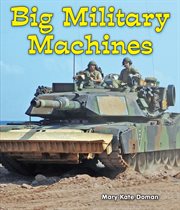 Big military machines : All About Big Machines cover image