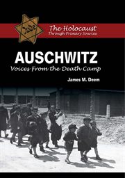 Auschwitz : voices from the death camp cover image