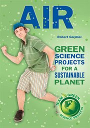 Air : green science projects for a sustainable planet cover image