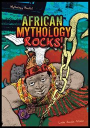 African mythology rocks! : Mythology Rocks! cover image
