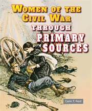 Women of the Civil War through primary sources cover image