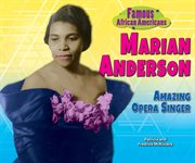 Marian Anderson : amazing opera singer cover image
