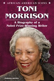 Toni Morrison : a biography of a nobel prize-winning writer cover image
