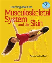 Learning about the musculoskeletal system and the skin cover image