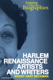 Harlem renaissance artists and writers : Inspiring Collective Biographies cover image