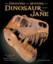 The discovery and mystery of a dinosaur named jane : Prime (Elementary) cover image