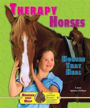 Therapy horses : Horses That Heal cover image