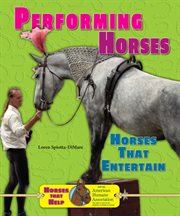 Performing Horses : Horses That Entertain cover image
