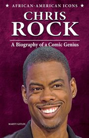 Chris rock : A Biography of a Comic Genius cover image