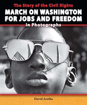 The story of the civil rights march on Washington for jobs and freedom in photographs cover image