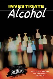 Investigate alcohol : Investigate Drugs cover image