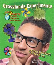 Grasslands experiments : 11 science experiments in one hour or less cover image
