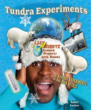 Tundra experiments : 14 science experiments in one hour or less cover image