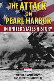 The attack on pearl harbor in united states history : In United States History cover image