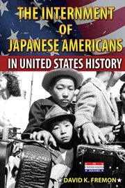 The internment of Japanese Americans in United States history cover image
