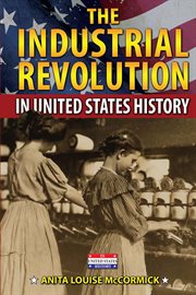 The industrial revolution in United States history cover image