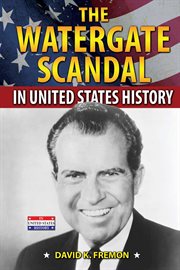 The Watergate scandal in United States history cover image