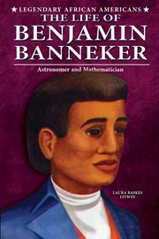 The life of Benjamin Banneker : astronomer and mathematician cover image