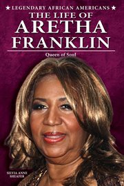 The life of Aretha Franklin : queen of soul cover image