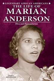The life of Marian Anderson : diva and humanitarian cover image