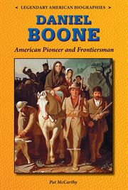 Daniel Boone : American pioneer and frontiersman cover image
