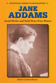 Jane addams : Social Worker and Nobel Peace Prize Winner cover image
