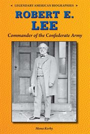 Robert E. Lee : commander of the Confederate army cover image