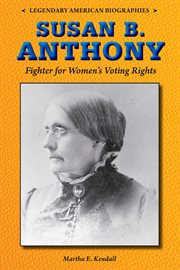 Susan B. Anthony: Fighter for Women's Voting Rights cover image
