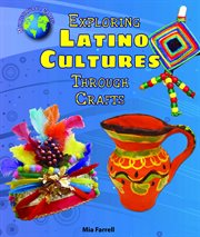 Exploring latino cultures through crafts cover image