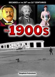The 1900s : Decades of the 20th and 21st Centuries cover image